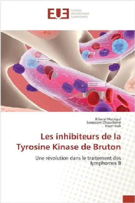 Les inhibiteurs de la Tyrosine Kinase de Bruton by Mezrigui, Rihem
