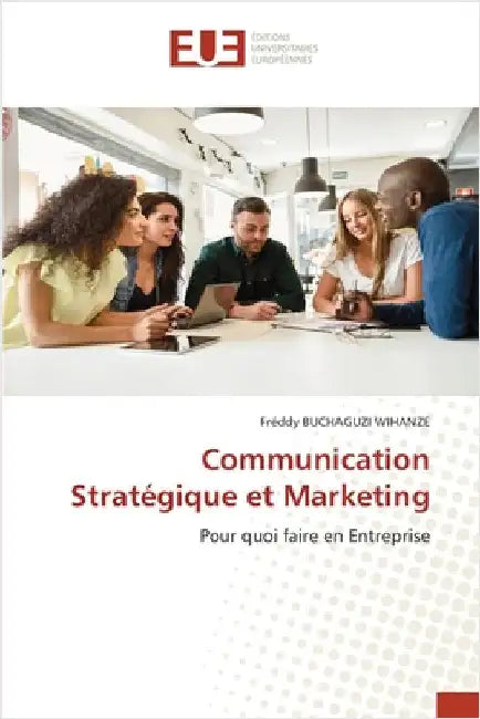 Communication Stratégique et Marketing by Buchaguzi Wihanze, Freddy
