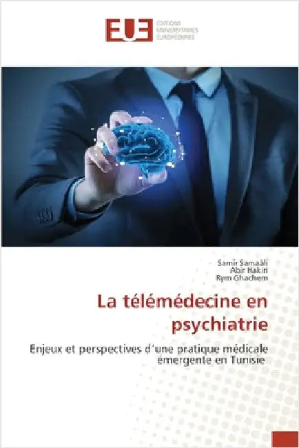 La télémédecine en psychiatrie by Samaâli, Samir