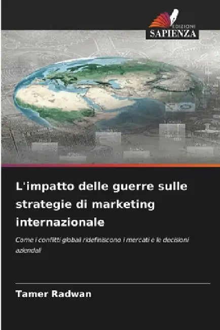 L'impatto delle guerre sulle strategie di marketing internazionale by Tamer Radwan