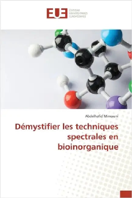 Démystifier les techniques spectrales en bioinorganique by Mimouni, Abdelhafid