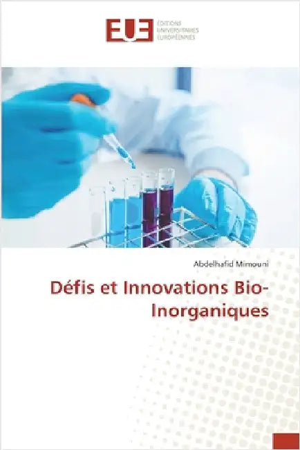 Défis et Innovations Bio-Inorganiques by Mimouni, Abdelhafid