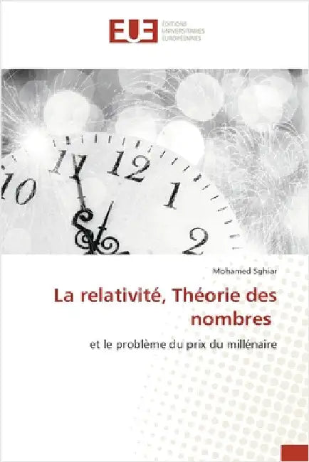 La relativité, Théorie des nombres by Sghiar, Mohamed