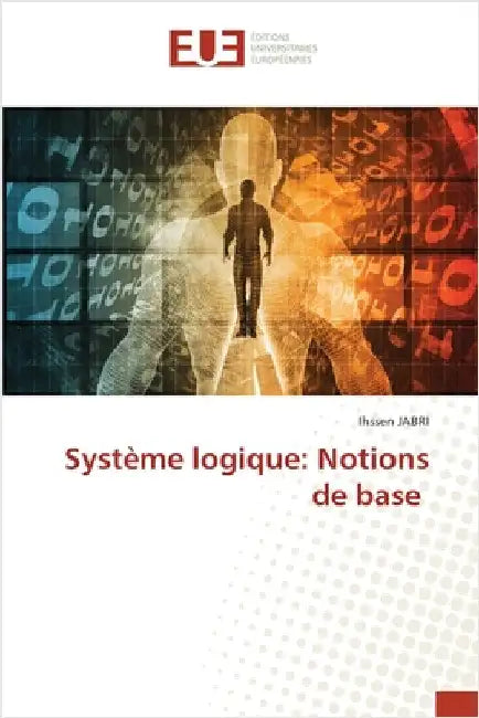 Système logique: Notions de base by Jabri, Ihssen