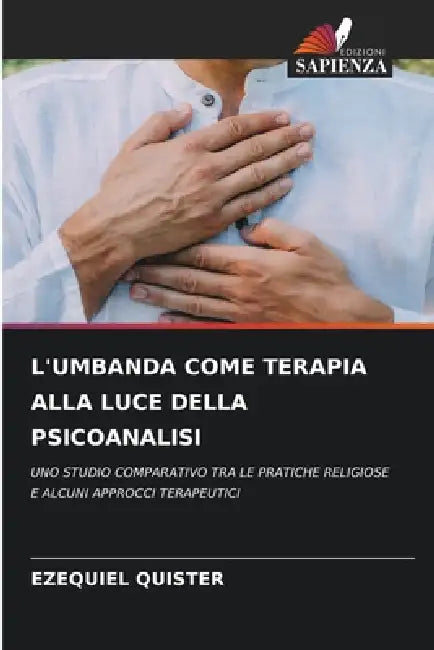 L'Umbanda Come Terapia Alla Luce Della Psicoanalisi by Ezequiel Quister
