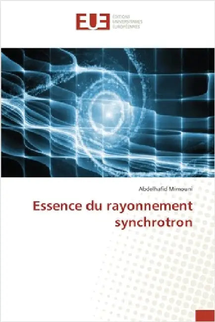 Essence du rayonnement synchrotron by Abdelhafid Mimouni