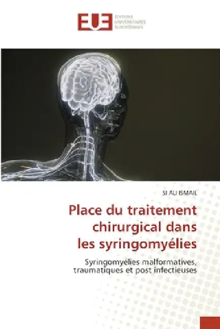 Place du traitement chirurgical dans les syringomyélies by Si Ali Ismail