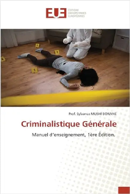 Criminalistique Générale by Bonane, Prof Sylvanus Mushi