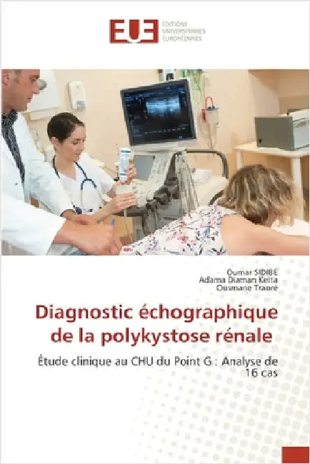 Diagnostic échographique de la polykystose rénale by Sidibe, Oumar