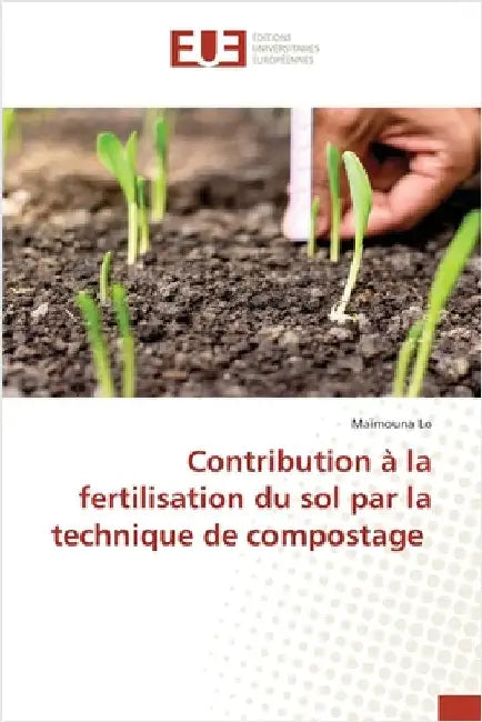 Contribution à la fertilisation du sol par la technique de compostage by Lo, Maïmouna