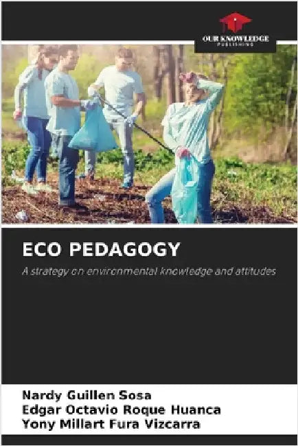 Eco Pedagogy by Guillen Sosa, Nardy