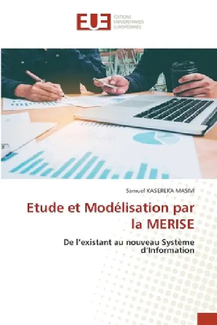 Etude et Modélisation par la MERISE by Samuel Kasereka Masivi