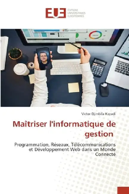 Maîtriser l'informatique de gestion by Victor Djimbila Kazadi