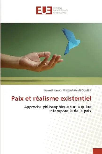 Paix et réalisme existentiel by Gemael Yanick Mboumba Mboumba
