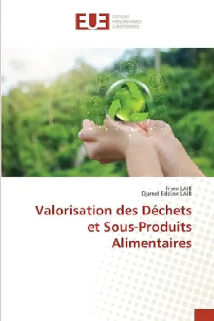 Valorisation des Déchets et Sous-Produits Alimentaires by Imen Laib