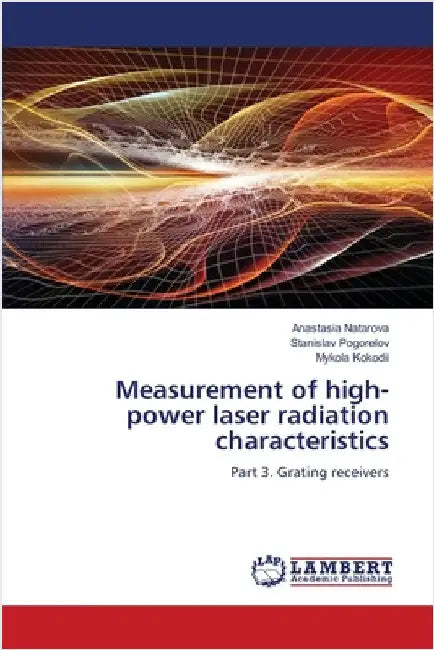 Measurement of high-power laser radiation characteristics by Natarova, Anastasia
