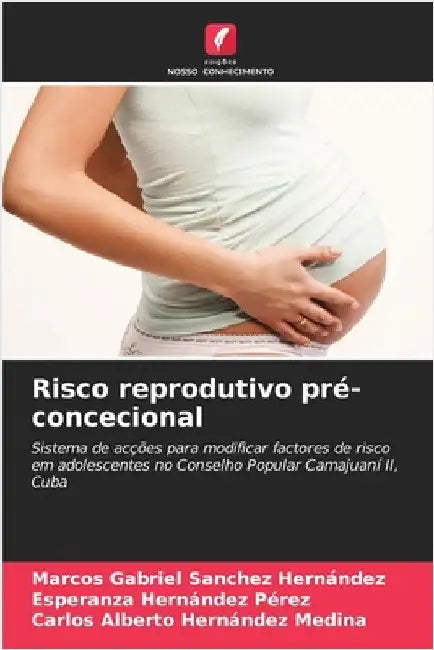 Risco reprodutivo pré-concecional by Sanchez Hernández, Marcos Gabriel