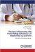 Factors Influencing the Prescribing behaviour of Medicines by Doctors by Bandi Viswanath