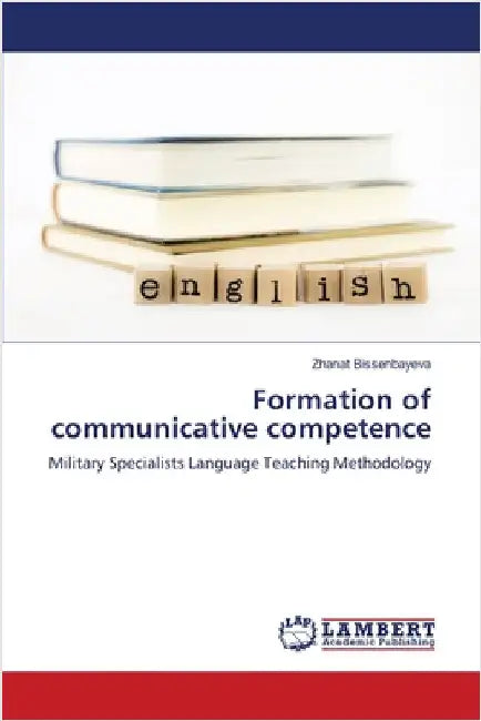 Formation of communicative competence by Bissenbayeva, Zhanat