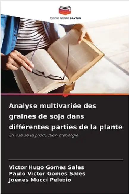 Analyse multivariée des graines de soja dans différentes parties de la plante by Sales, Victor Hugo Gomes