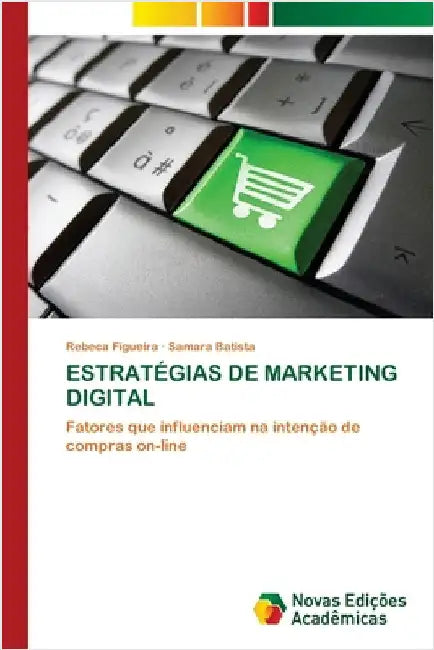 Estratégias de Marketing Digital by Figueira, Rebeca