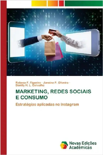 Marketing, Redes Sociais E Consumo by F. Figueira, Rebeca