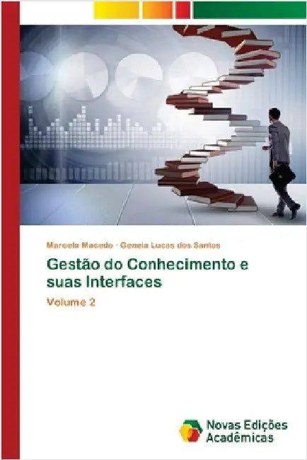 Gestão do Conhecimento e suas Interfaces by Macedo, Marcelo