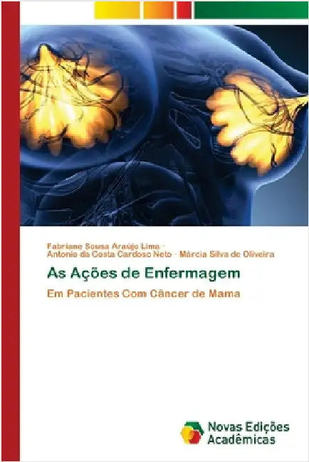 As Ações de Enfermagem by Lima, Fabriane Sousa Araújo