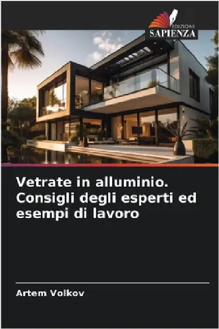Vetrate in alluminio. Consigli degli esperti ed esempi di lavoro by Volkov, Artem