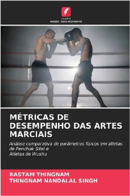 Métricas de Desempenho Das Artes Marciais by Rastam Thingnam