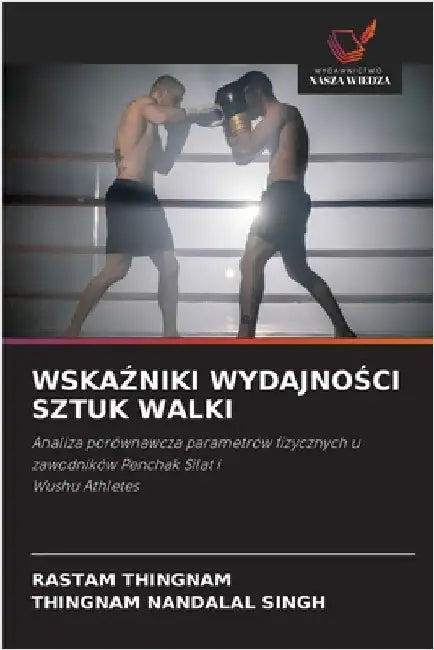 WskaŹniki WydajnoŚci Sztuk Walki by Rastam Thingnam