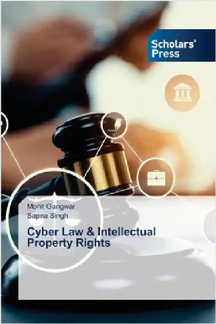 Cyber Law & Intellectual Property Rights by Gangwar, Mohit