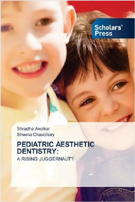 Pediatric Aesthetic Dentistry by Shradha Akolkar