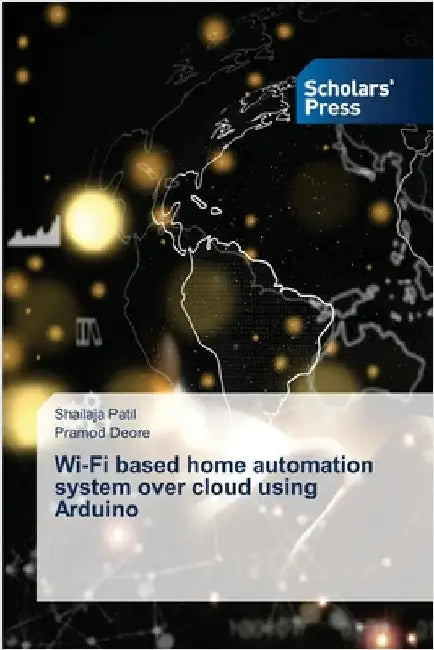 Wi-Fi based home automation system over cloud using Arduino by Patil, Shailaja