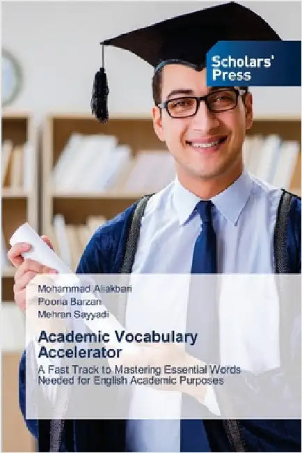 Academic Vocabulary Accelerator by Aliakbari, Mohammad
