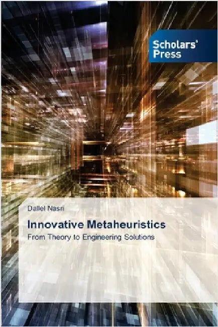 Innovative Metaheuristics by Dallel Nasri