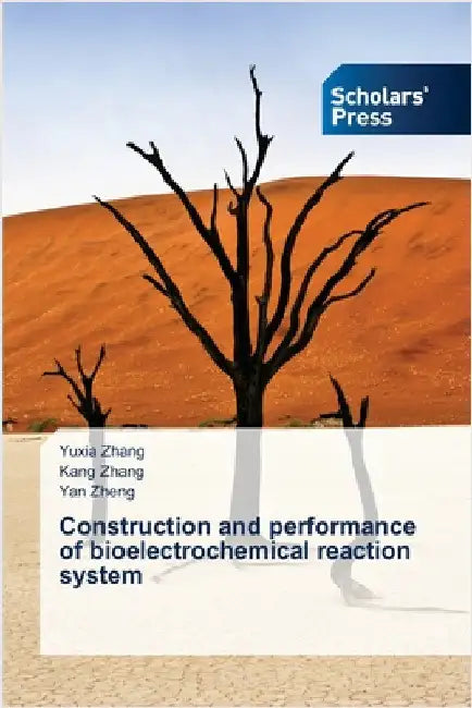 Construction and performance of bioelectrochemical reaction system by Zhang, Yuxia
