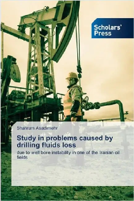 Study in problems caused by drilling fluids loss by Shahram Asadimehr