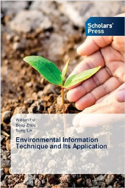 Environmental Information Technique and Its Application by Fu, Weijun