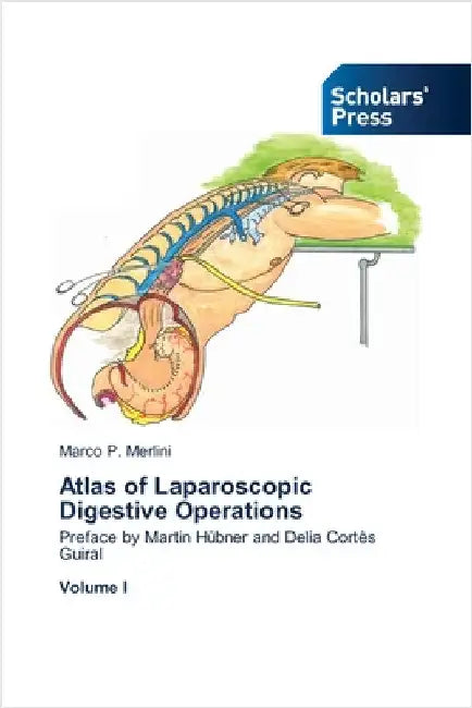 Atlas of Laparoscopic Digestive Operations by Merlini, Marco P.