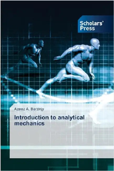 Introduction to analytical mechanics by Azeez A. Barzinjy