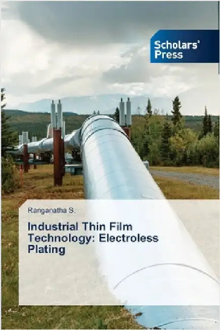 Industrial Thin Film Technology: Electroless Plating by S, Ranganatha
