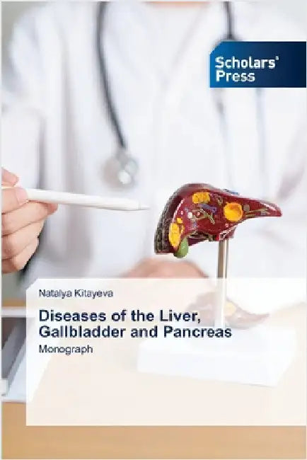 Diseases of the Liver, Gallbladder and Pancreas by Kitayeva, Natalya