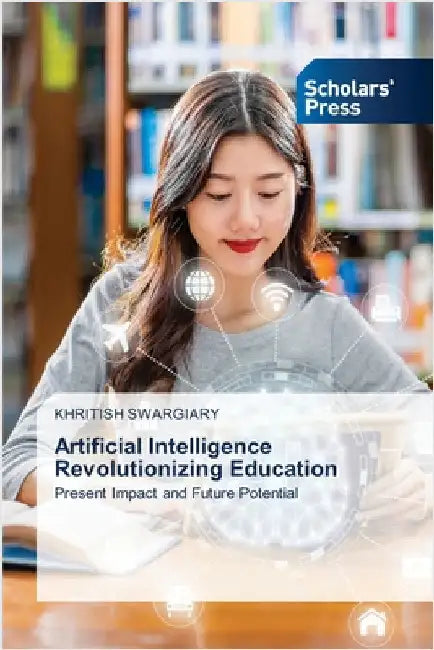 Artificial Intelligence Revolutionizing Education by Swargiary, Khritish