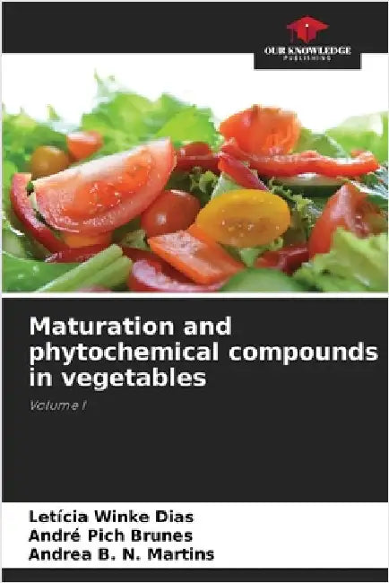 Maturation and phytochemical compounds in vegetables by Winke Dias, Leticia