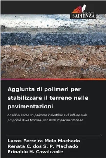 Aggiunta di polimeri per stabilizzare il terreno nelle pavimentazioni by Machado, Lucas Ferreira Melo