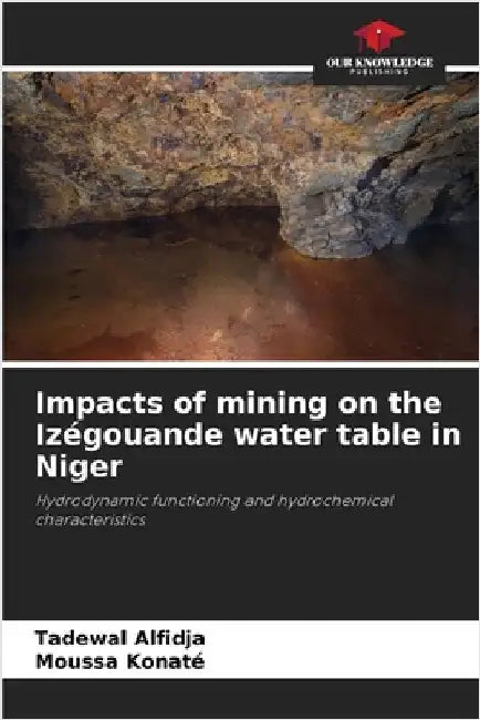 Impacts of mining on the Izégouande water table in Niger by Alfidja, Tadewal