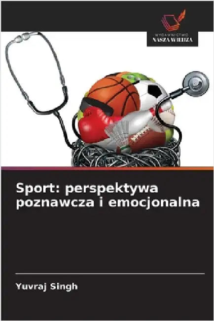 Sport: perspektywa poznawcza i emocjonalna by Yuvraj Singh
