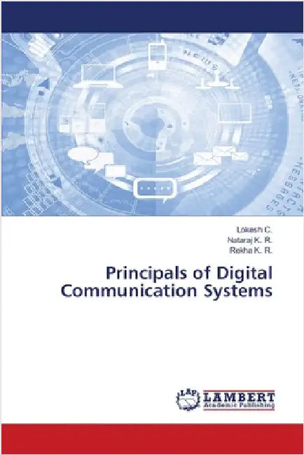 Principals of Digital Communication Systems by Lokesh C