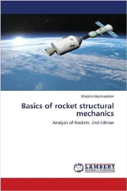 Basics of rocket structural mechanics by Bezmelnitsin, Wladimir